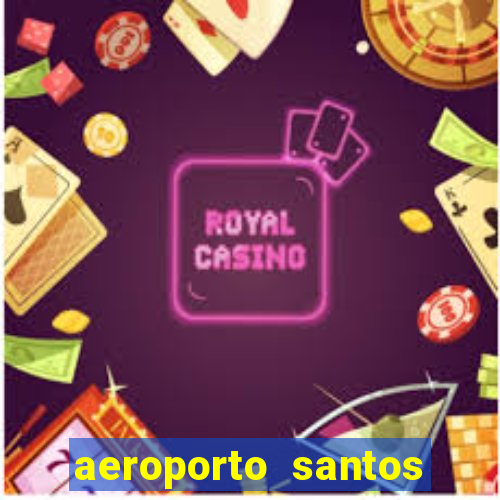 aeroporto santos dumont funciona 24 horas